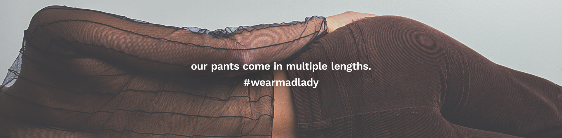 OUR PANTS - Mid waist